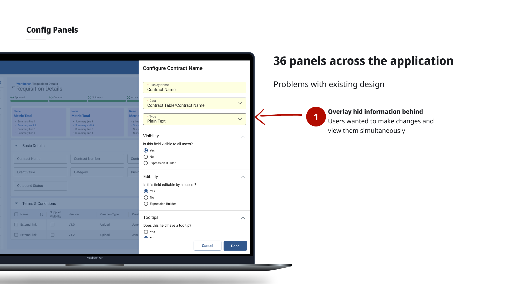 Config Panels existing design: overlay hid information behind, users couldn't see changes simultaneously